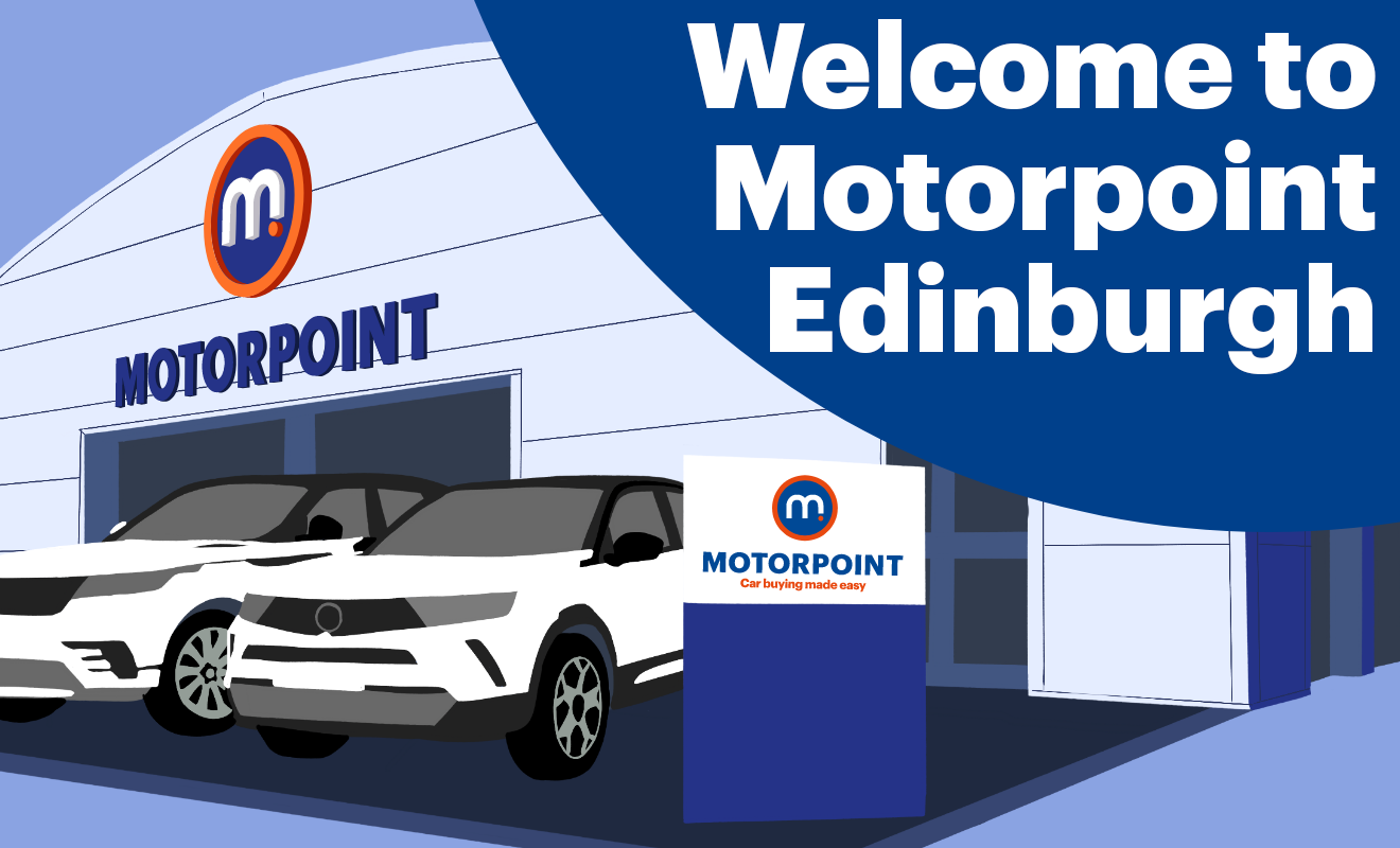 Motorpoint Edinburgh is now open! 